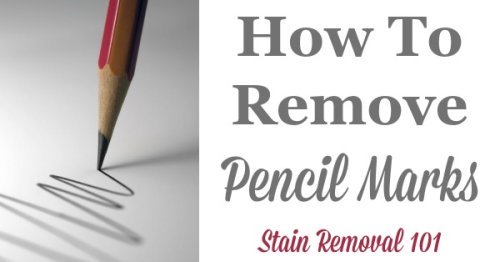 How to remove pencil marks and scribbles around your home from clothes, upholstery and carpet, as well as hard surfaces like walls, counters and more {on Stain Removal 101}