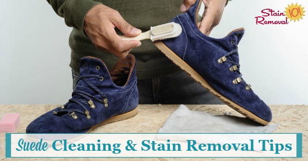 Here is a round up of suede cleaning tips and stain removal advice, to care for all of the suede items in your home, including clothing, shoes, furniture and more {on Stain Removal 101} #SuedeCleaning #SuedeStainRemoval #SuedeCare