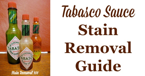 Tabasco Sauce stain removal guide, with step by step instructions, for clothing, upholstery and carpet {on Stain Removal 101}