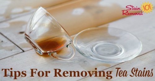 Here is a round up of tips for how to remove a tea stain from many types of surfaces, including fibers and hard surfaces, as well as stain remover recommendations and reviews {on Stain Removal 101} #TeaStainRemoval #StainRemoval #RemovingStains