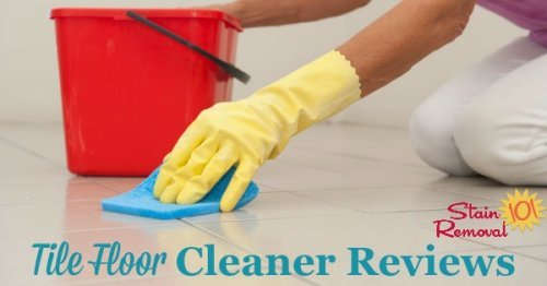 Here are over 20 tile floor cleaners reviews, some of general cleaning products and others specialty products, from readers, to help you find which cleaning products work best for cleaning tile floors {on Stain Removal 101}
