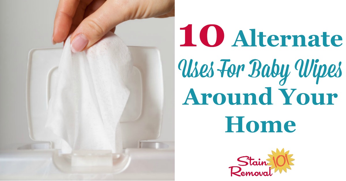 Here are 10 alternate uses for baby wipes around your home, to clean and remove stains {on Stain Removal 101}