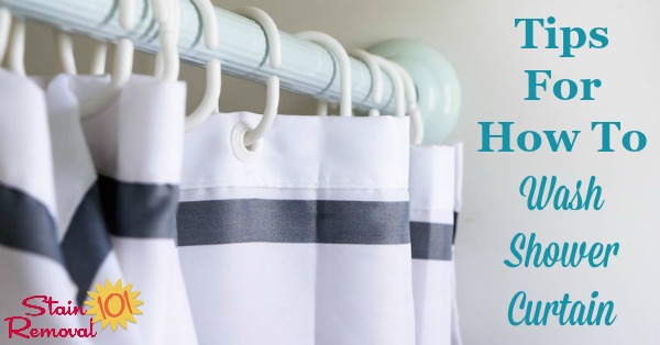 Here is a round up of tips for how to wash shower curtain, or otherwise clean it, especially when it gets really nasty {on Stain Removal 101}