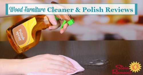 Here is a round up of wood furniture cleaner and polish reviews to find out which products work best to make your wooden furniture look its best, to remove dust and debris, and make it shine {on Stain Removal 101}