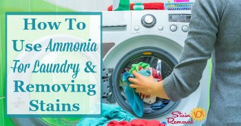 How to use ammonia for laundry and removing stains