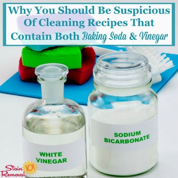 Why you should be suspicious of cleaning recipes that contain both baking soda and vinegar