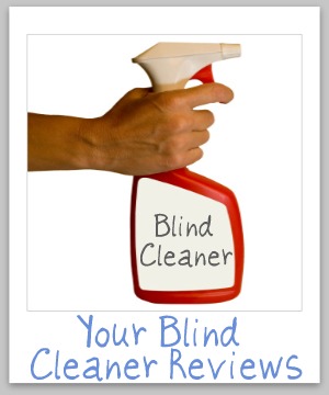 Window blind cleaner reviews and recommendations, with a discussion of what products and cleaning tools make cleaning blinds a bit less of a hassle {on Stain Removal 101}