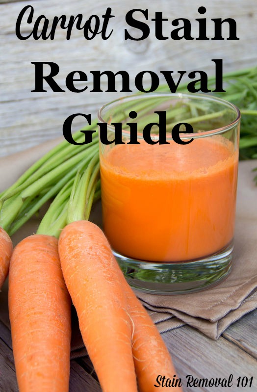 Step by step instructions for how to remove carrot stains from clothing, upholstery and carpet {on Stain Removal 101}