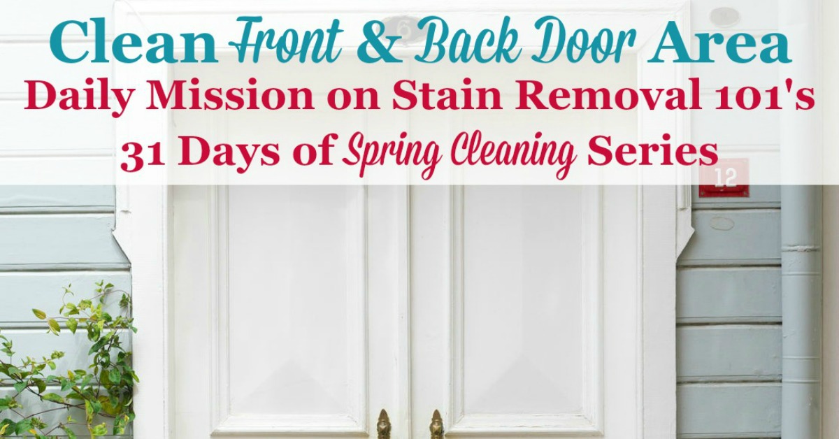 Here are instructions for how to clean the door to enter into your home, including wood and aluminum doors, door glass, and the area around your exterior door, to make the space inviting for guests and your home's occupants {a #SpringCleaning mission on Stain Removal 101} #CleanDoor #CleaningDoor