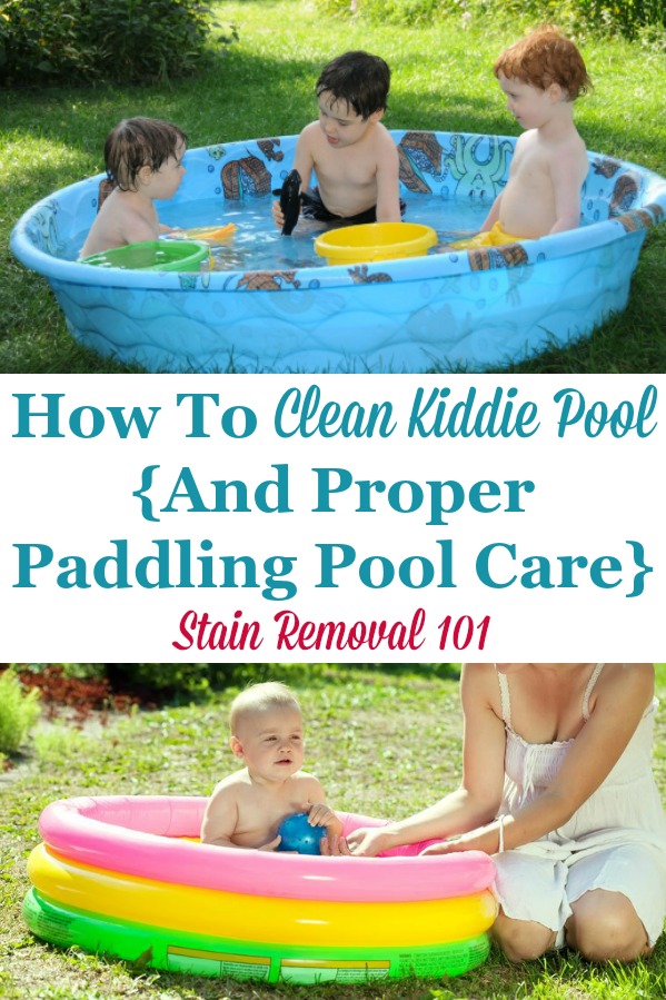 Here are easy to follow instructions for how to clean your kiddie pool, plus tips for proper paddling pool care to keep this a fun and clean activity for the kids {on Stain Removal 101} #CleanKiddiePool #KiddiePool #CleaningTips