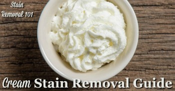 Cream stain removal guide Cream stain removal guide