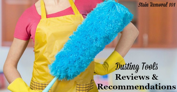 Here are reviews and recommendations for various types of dusting tools and products to keep your home clean and dust free {on Stain Removal 101} #CleaningTips #CleaningTools #CleaningEquipment