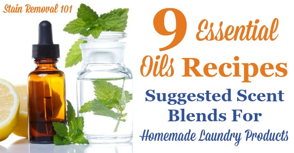 Essential Oils Recipes For Homemade Laundry Supplies