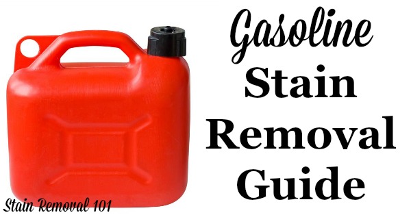 Step by step instructions for removing gasoline stains from clothing, upholstery and carpet, plus safety tips {on Stain Removal 101}