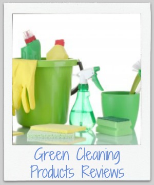 Over 65 Green Cleaning Products Reviews