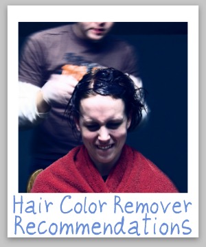 If you've decided your hair color is not to your liking here are recommendations for the best hair color removers to get rid of the dye in your hair (even if its permanent) {on Stain Removal 101} #HairColorRemover #HairColorRemoval #HairDyeRemover