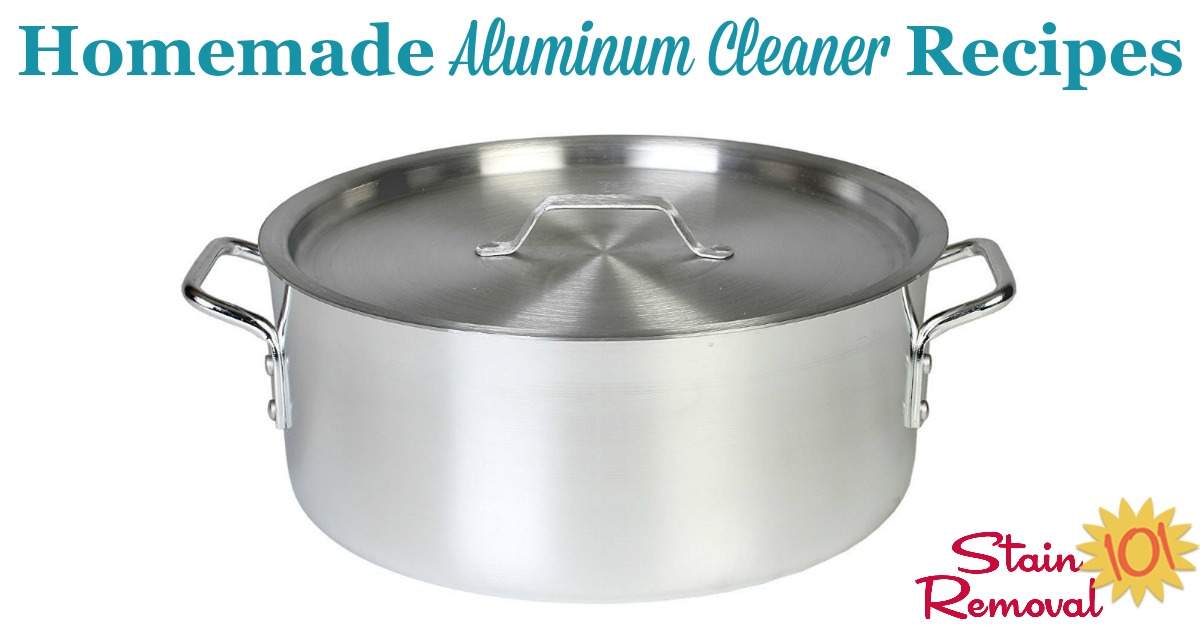 Two homemade aluminum cleaner and polish recipes to keep your aluminum pots and pans clean frugally and naturally {on Stain Removal 101}
