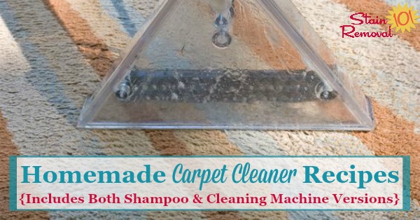 Several homemade carpet cleaner recipes, including a shampoo for spots, as well as two recipes for carpet cleaners {on Stain Removal 101}