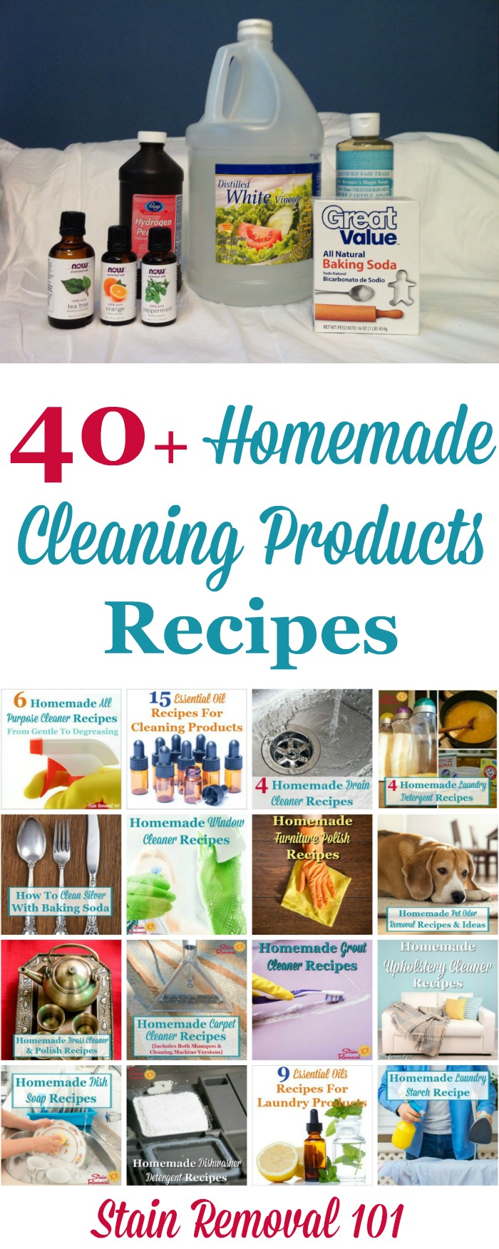 Over 40 homemade cleaning products recipes and instructions, for all around your house, with many types of ingredients, so you can make your own homemade cleaning solutions {on Stain Removal 101} #HomemadeCleaningProducts #HomemadeCleaners #CleaningRecipes