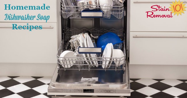 Here is a round up of homemade dishwasher soap recipes you can use to wash dishes in your dishwasher {on Stain Removal 101} #HomemadeDishwasherSoap #HomemadeDishwasherDetergent #DIYDishwasherDetergent