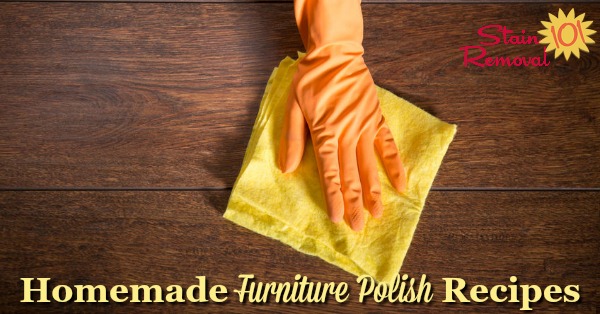 Three natural homemade furniture polish recipes that make wood furniture look great for less {on Stain Removal 101}