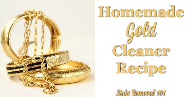 Use this homemade gold cleaner recipe to clean anything gold in your home, including gold jewelry {on Stain Removal 101}