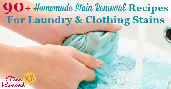 Here is a round up of over 90 homemade stain removal recipes for your clothes and laundry, organized by what stain it removes, from A through Z {on Stain Removal 101}