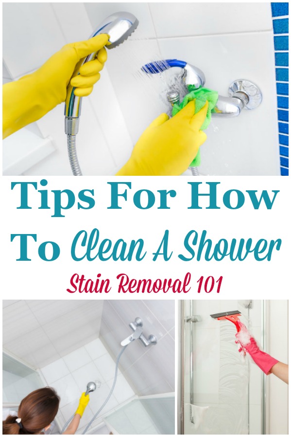 Here is a round up of tips for how to clean a shower, both to keep it looking good regularly, and also when it is in need of a deep cleaning {on Stain Removal 101} #CleanShower #CleaningShower #CleaningTips