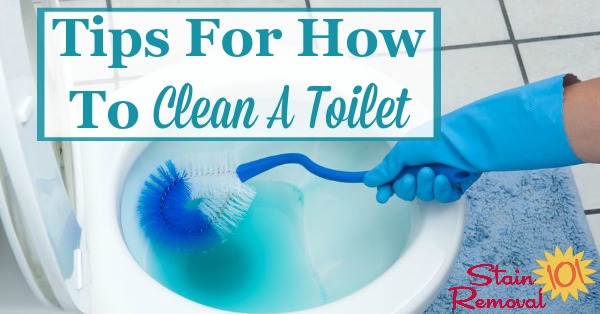 Here is a round up of tips for how to clean a toilet, both for normal cleaning and when it is extremely dirty. There are also tips for cleaning the outside of the toilet, and inside of the bowl {on Stain Removal 101}