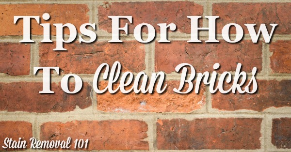 Here is a round up of tips for how to clean brick surfaces in and around your home {on Stain Removal 101}
