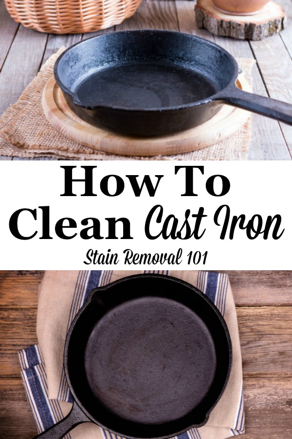 Here is a round up of tips for how to clean cast iron cookware and other cast iron items in your home {on Stain Removal 101} #CleanCastIron #CleaningCastIron #CleaningTips