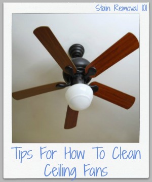 How To Clean Ceiling Fans Tips Tricks