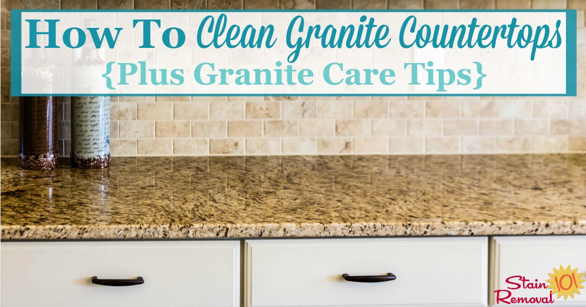 How To Clean Granite Countertops Plus Granite Care Tips