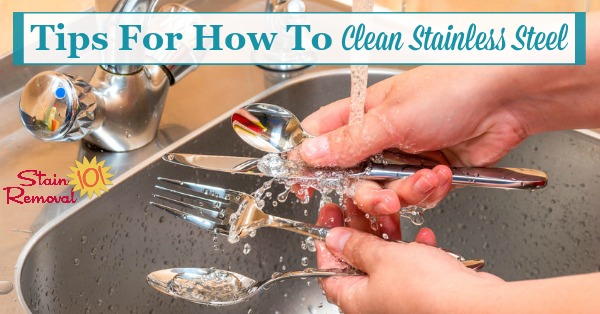 Here is a round up of tips for how to clean stainless steel items in your home, including appliances, pots and pans, sinks and more, and also how to polish these surfaces {on Stain Removal 101}