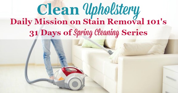 How To Clean Upholstery Tips And Instructions