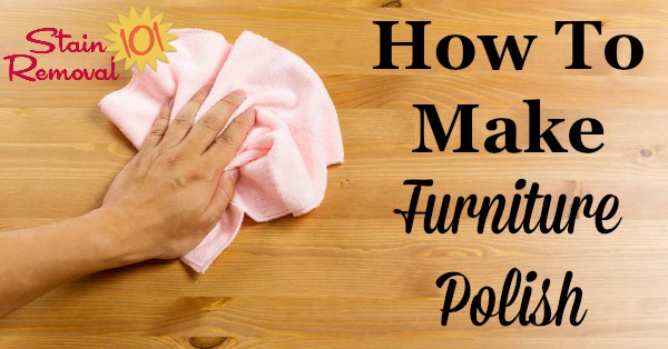 How To Make Furniture Polish With Common Household Ingredients