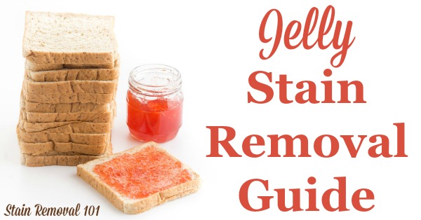 Step by step instructions for jelly stain removal from clothes, upholstery and carpet {on Stain Removal 101}