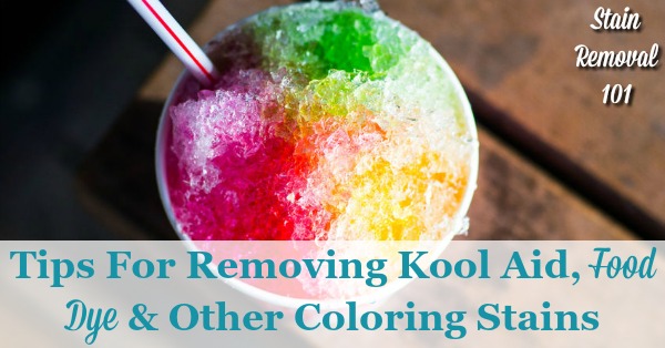 Here is a round up of tips for removing Kool Aid stains, as well as other food dyes and coloring spots and spills, from many different types of surfaces, including fiber and hard surfaces. There are also reviews of how various products worked for removing these spots {on Stain Removal 101} #StainRemoval #RemovingStains #RemoveStains