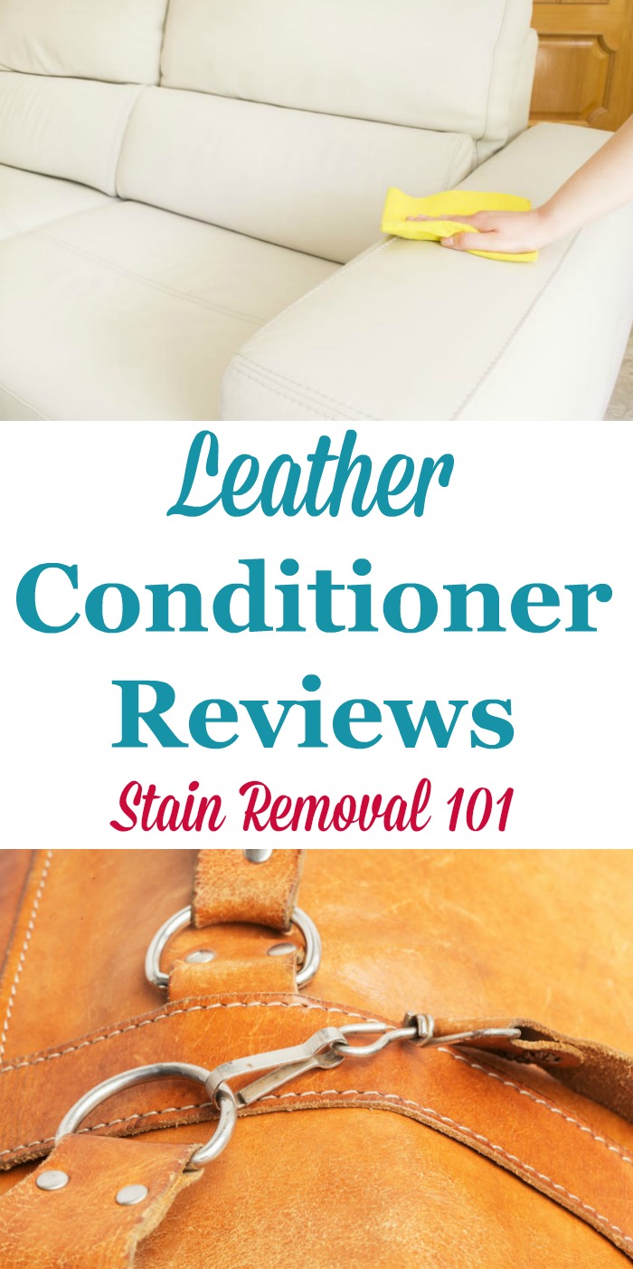 Here is a round up of leather conditioners reviews to find out which products work best for moisturizing and conditioning leather upholstery, shoes, clothes and more, and which should stay on the store shelf {on Stain Removal 101}