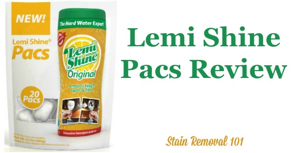 Lemi Shine pacs review: dishwasher detergent additive for hard water film and spots {on Stain Removal 101} - This stuff's great!