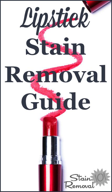 Lipstick Stain Removal Guide For Clothing, Upholstery & Carpet