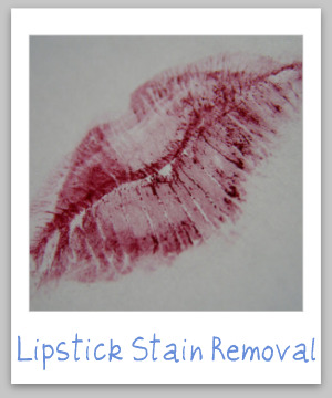Lipstick stain removal guide, for clothing, upholstery and carpet {on Stain Removal 101}
