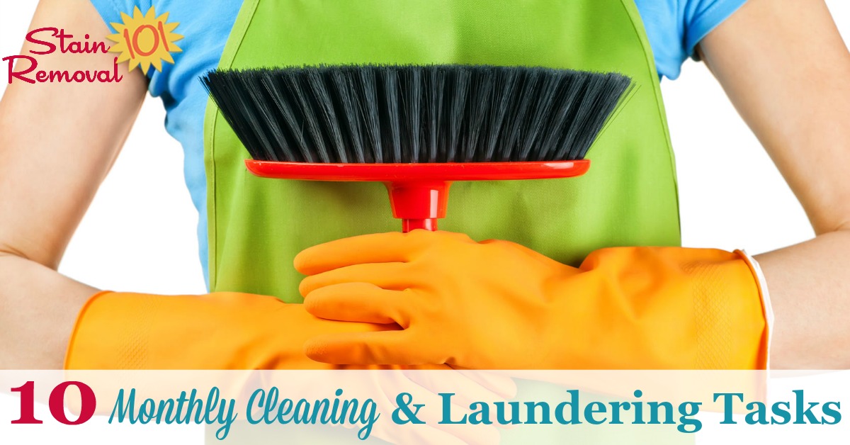 Here are 10 monthly cleaning and laundering tasks that should be done around your home. Are they all part of your current routine? {on Stain Removal 101}