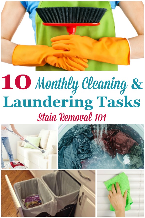 Here are 10 monthly cleaning and laundering tasks that should be done around your home. Are they all part of your current routine? {on Stain Removal 101} #MonthlyCleaning #CleaningRoutine #CleaningSchedule