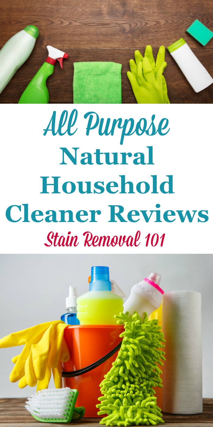 Here is a round up of all purpose natural household cleaners reviews, to find eco-friendly and green cleaners that work for cleaning most messes in your home with one bottle or other container {on Stain Removal 101}
