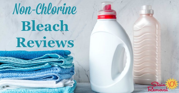 Here is a round up of reviews of non chlorine bleach, including both liquid and powder versions of oxygen and color safe bleaches, to find out which ones work best for laundry stains and cleaning around your home {on Stain Removal 101}