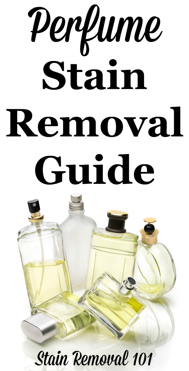 Step by step instructions for how to remove perfume stains from clothing, upholstery and carpet {on Stain Removal 101}