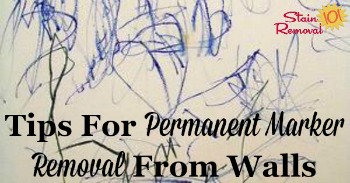 Tips for permanent marker removal from walls