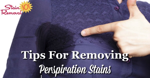 Here is a round up of tips for removing perspiration stains from clothing or other items, including DIY and home remedies for removing sweat stains, as well as stain remover reviews {on Stain Removal 101} #StainRemoval #RemoveStains #RemovingStains