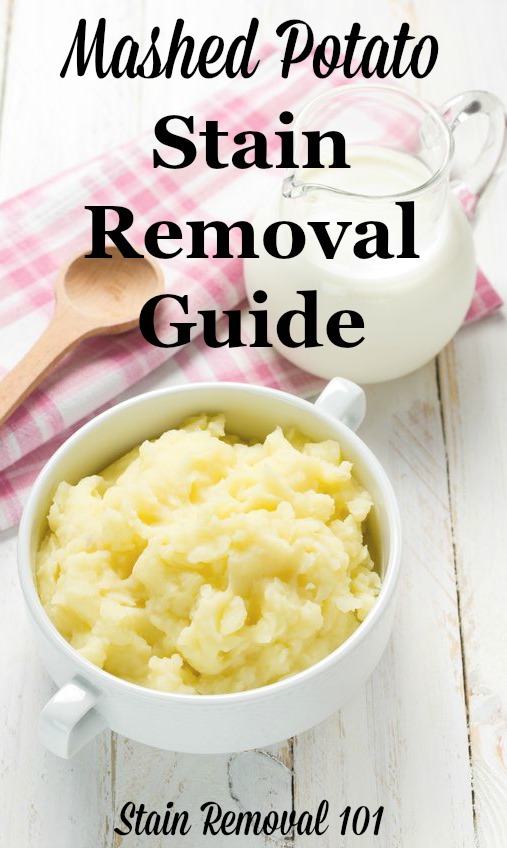 Step by step instructions for mashed potato stain removal from clothing, upholstery and carpet {on Stain Removal 101}